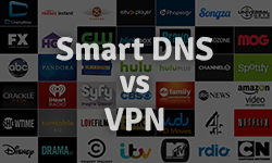 Smart DNS vs VPN