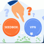 Seedbox vs VPN
